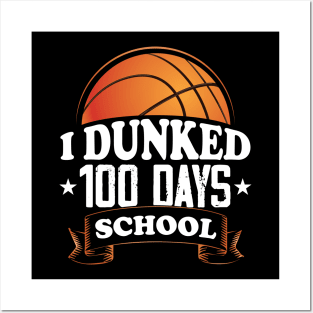 I Dunked 100 days of School Basketball Posters and Art